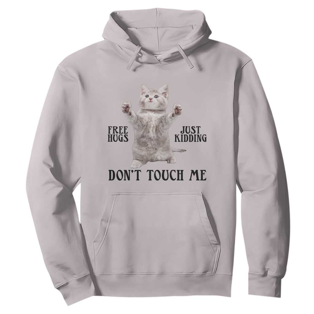 Free Hugs Do Not Touch Me Hoodie Funny Cat Meme TS12 Ice Gray Print Your Wear