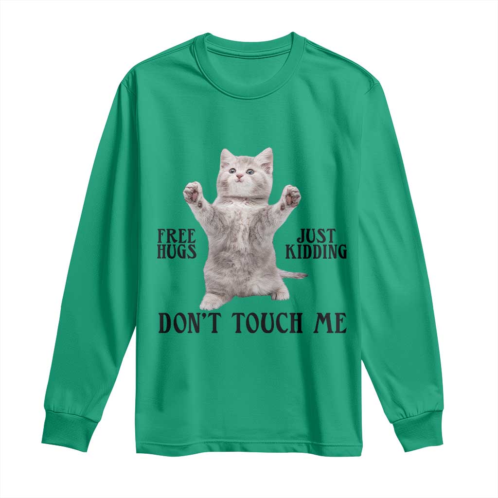 Free Hugs Do Not Touch Me Long Sleeve Shirt Funny Cat Meme TS12 Irish Green Print Your Wear