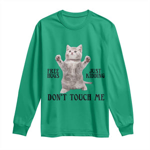 Free Hugs Do Not Touch Me Long Sleeve Shirt Funny Cat Meme TS12 Irish Green Print Your Wear