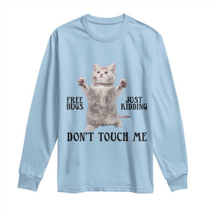 Free Hugs Do Not Touch Me Long Sleeve Shirt Funny Cat Meme TS12 Light Blue Print Your Wear
