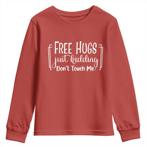 Funny Sarcastic Youth Sweatshirt Free Hugs Just Kidding Do Not Touch Me TS12 Red Print Your Wear