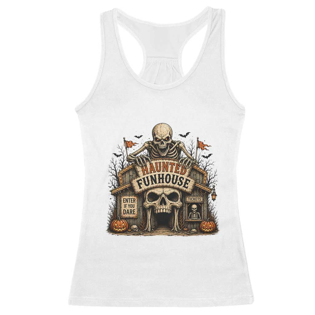 Haunted Funhouse Skeleton Halloween Racerback Tank Top Enter If You Dare Spooky Carnival Gift