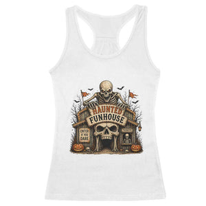 Haunted Funhouse Skeleton Halloween Racerback Tank Top Enter If You Dare Spooky Carnival Gift