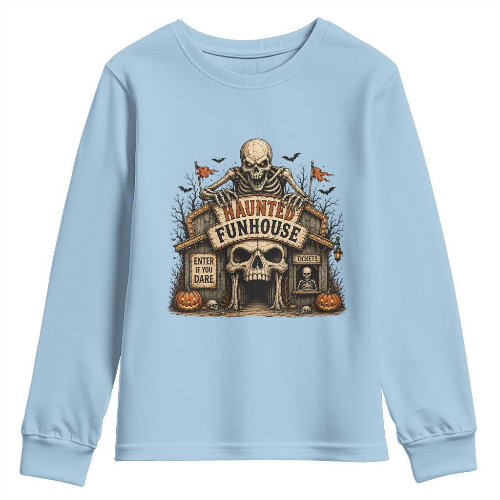 Haunted Funhouse Skeleton Halloween Youth Sweatshirt Enter If You Dare Spooky Carnival Gift