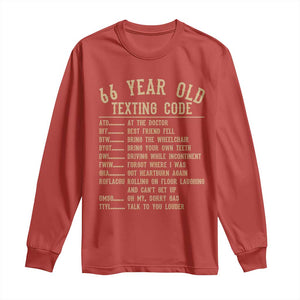 Funny 66 Year Old Texting Code Long Sleeve Shirt Senior Citizen 66th Birthday Gift