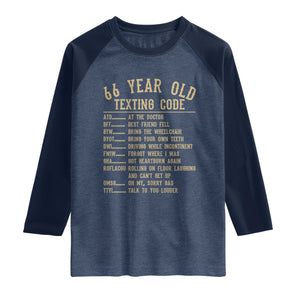 Funny 66 Year Old Texting Code Raglan Shirt Senior Citizen 66th Birthday Gift