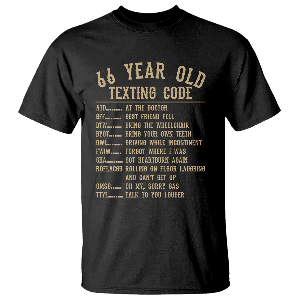 Funny 66 Year Old Texting Code T Shirt Senior Citizen 66th Birthday Gift