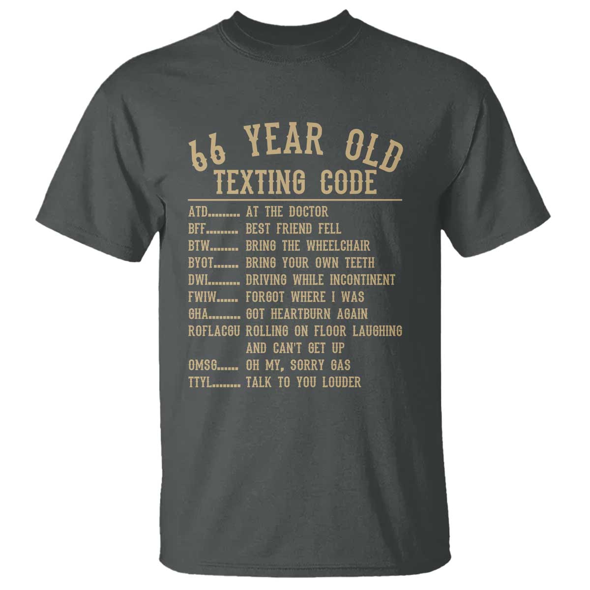 Funny 66 Year Old Texting Code T Shirt Senior Citizen 66th Birthday Gift