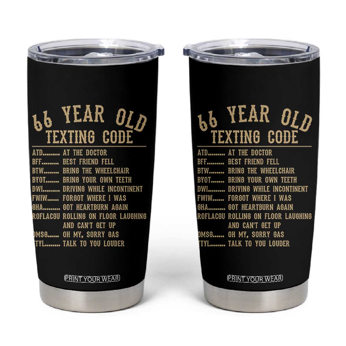 Funny 66 Year Old Texting Code Tumbler Cup Senior Citizen 66th Birthday Gift