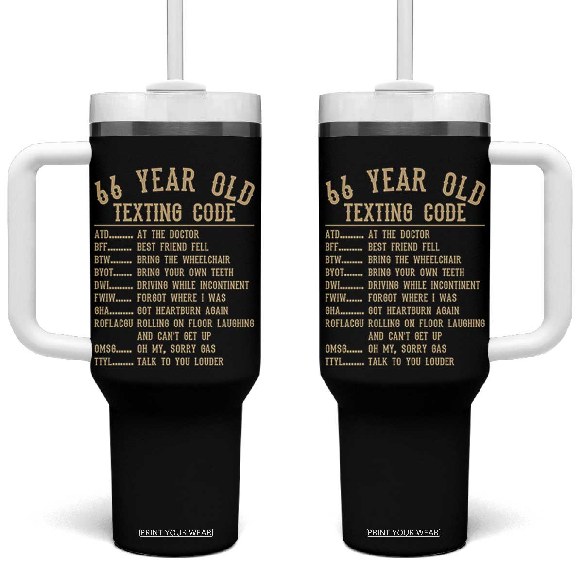 Funny 66 Year Old Texting Code Tumbler With Handle Senior Citizen 66th Birthday Gift