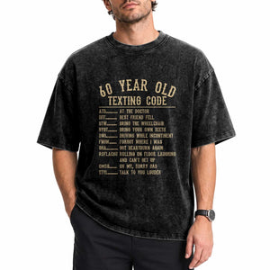 Funny 60 Year Old Texting Code Washed Cotton T-Shirt Senior Citizen 60th Birthday Gift