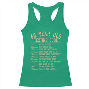 Funny 60 Year Old Texting Code Racerback Tank Top Senior Citizen 60th Birthday Gift