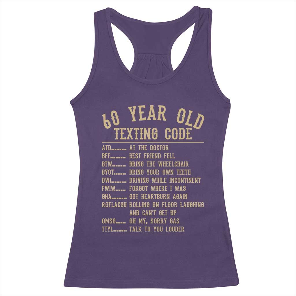 Funny 60 Year Old Texting Code Racerback Tank Top Senior Citizen 60th Birthday Gift
