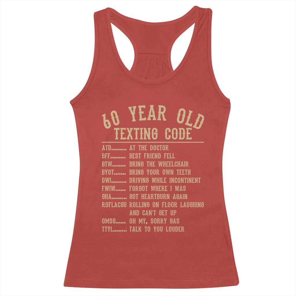 Funny 60 Year Old Texting Code Racerback Tank Top Senior Citizen 60th Birthday Gift