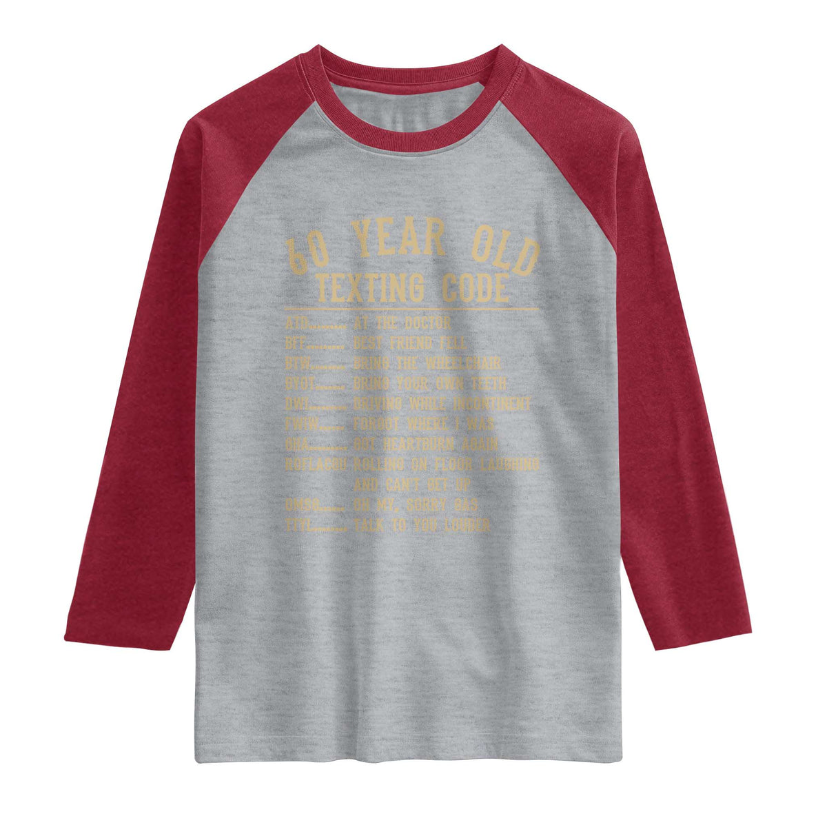Funny 60 Year Old Texting Code Raglan Shirt Senior Citizen 60th Birthday Gift