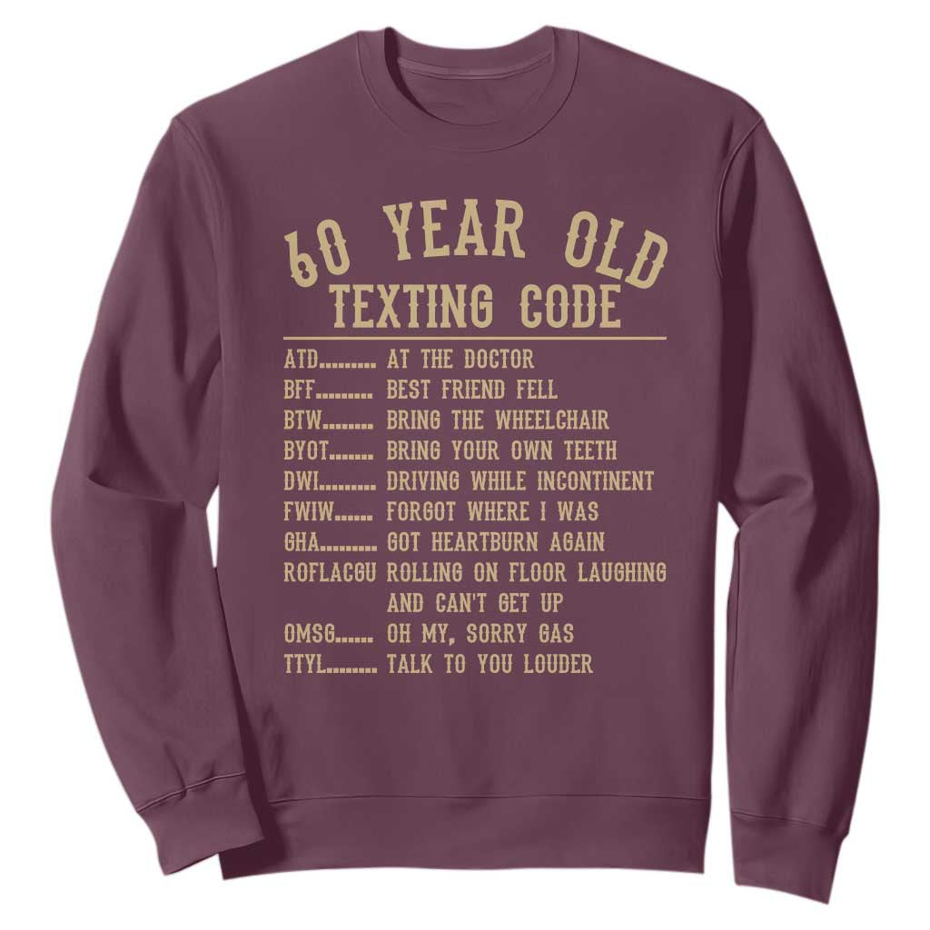 Funny 60 Year Old Texting Code Sweatshirt Senior Citizen 60th Birthday Gift