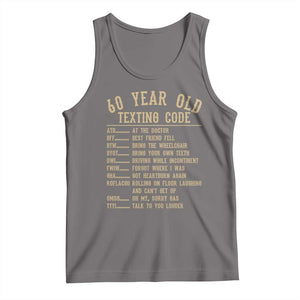 Funny 60 Year Old Texting Code Tank Top Senior Citizen 60th Birthday Gift