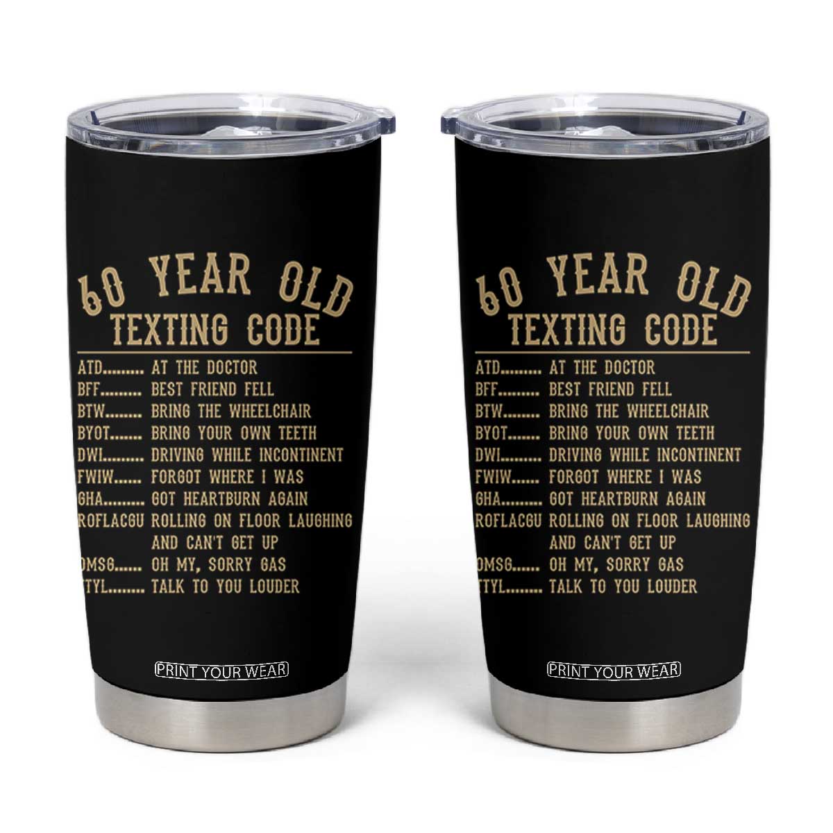 Funny 60 Year Old Texting Code Tumbler Cup Senior Citizen 60th Birthday Gift