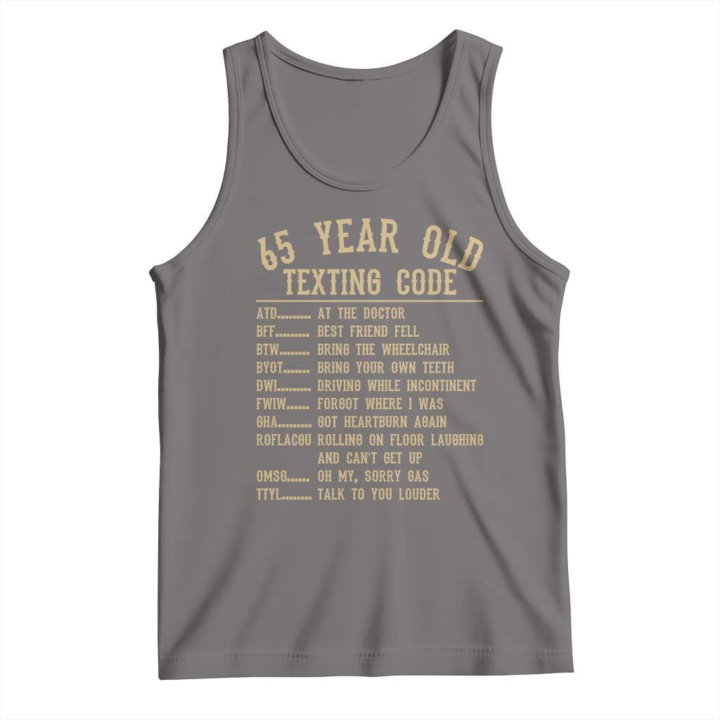 Funny 65 Year Old Texting Code Tank Top Senior Citizen 65th Birthday Gift