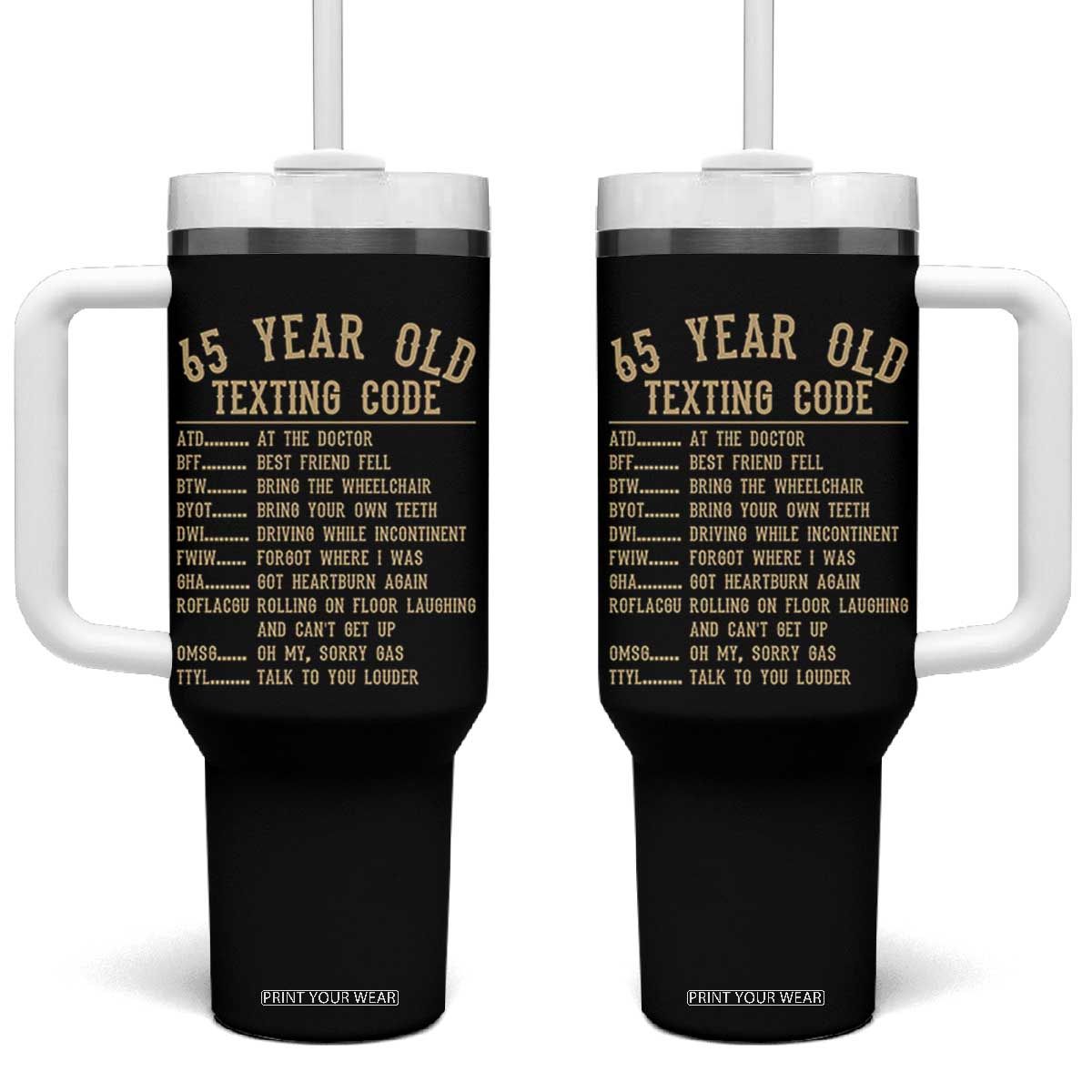 Funny 65 Year Old Texting Code Tumbler With Handle Senior Citizen 65th Birthday Gift