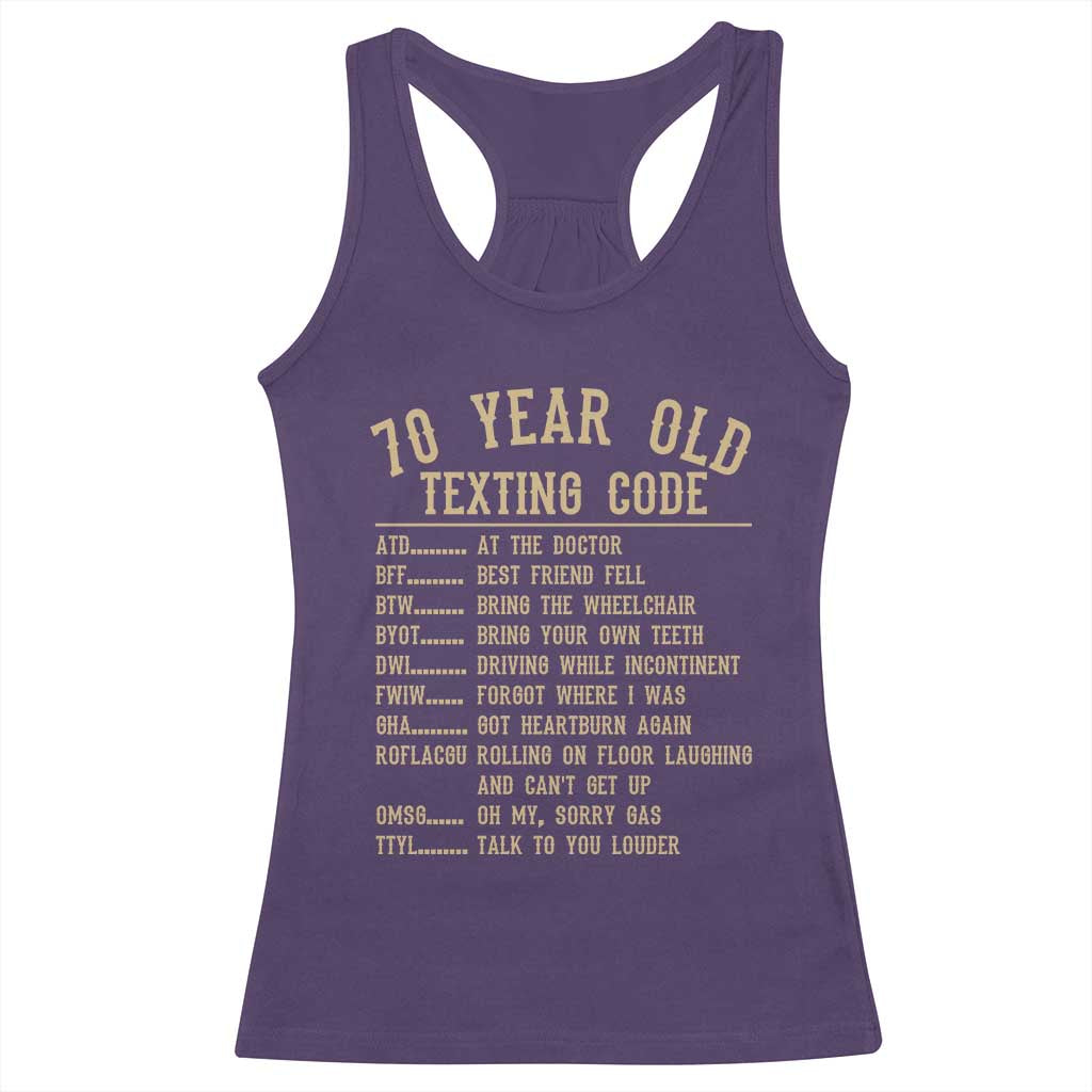 Funny 70 Year Old Texting Code Racerback Tank Top Senior Citizen 70th Birthday Gift