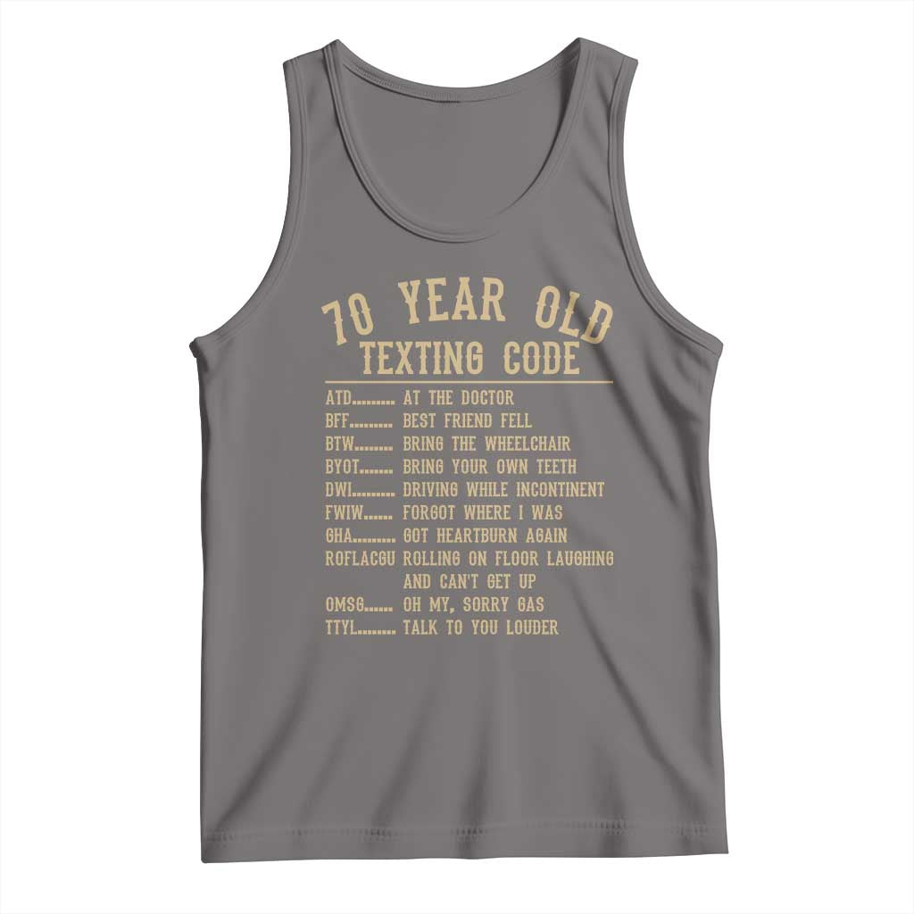 Funny 70 Year Old Texting Code Tank Top Senior Citizen 70th Birthday Gift