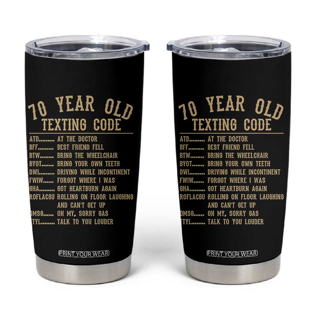 Funny 70 Year Old Texting Code Tumbler Cup Senior Citizen 70th Birthday Gift