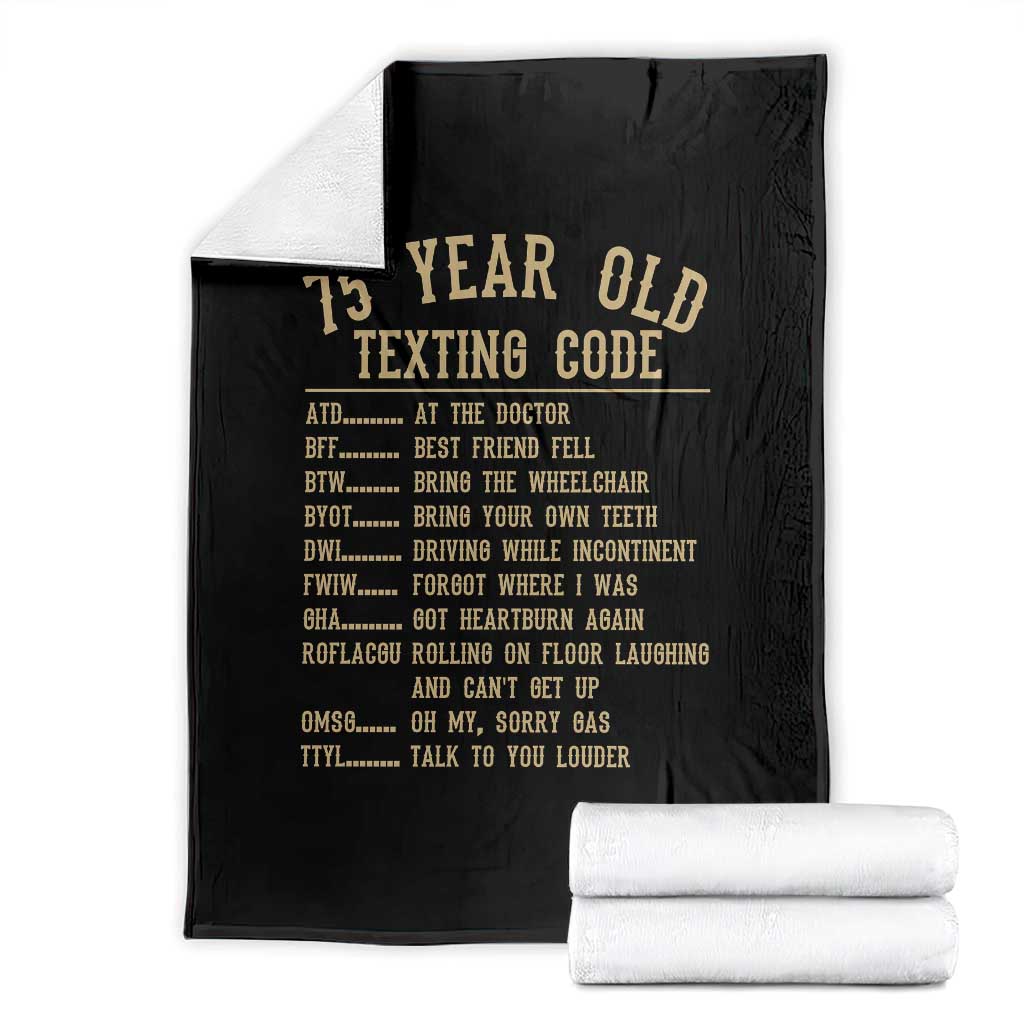 Funny 75 Year Old Texting Code Throw Blanket Senior Citizen 75th Birthday Gift