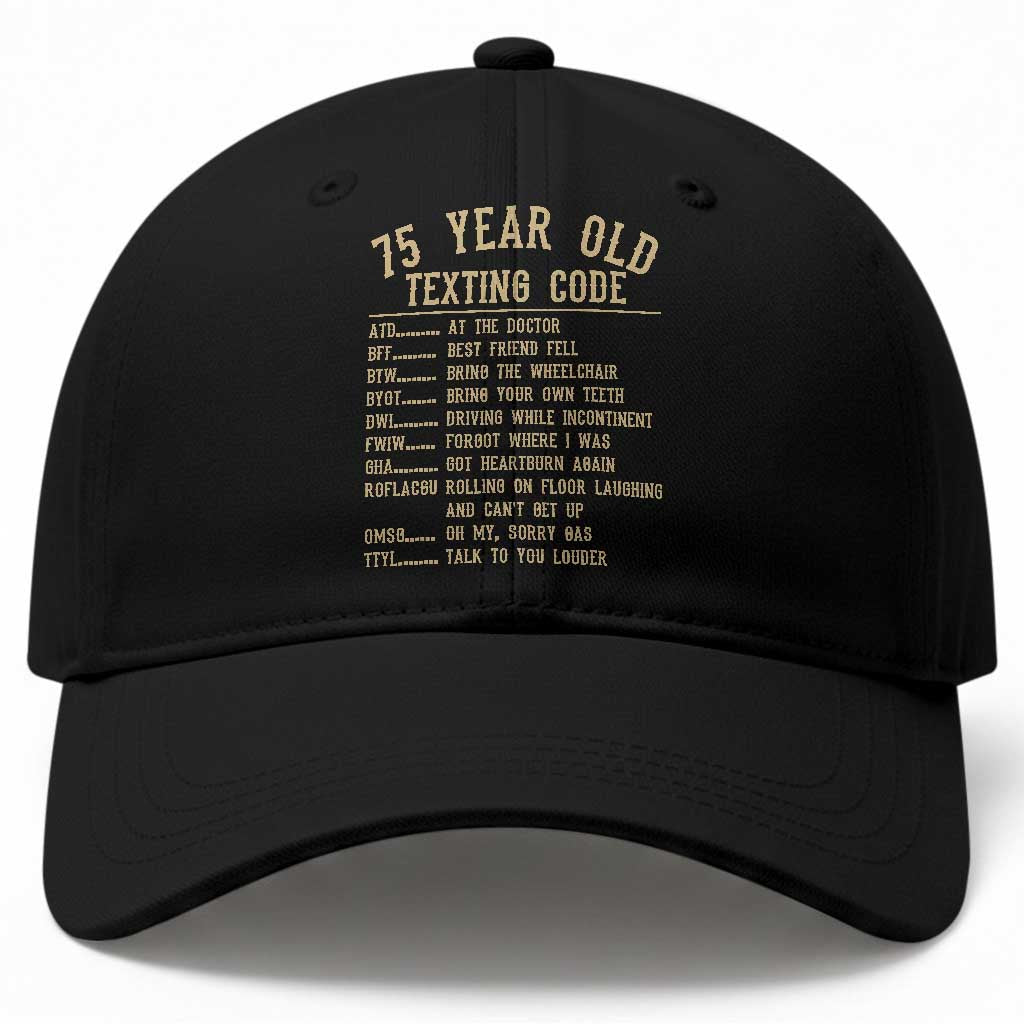 Funny 75 Year Old Texting Code Baseball Cap Senior Citizen 75th Birthday Gift