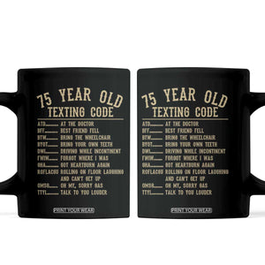 Funny 75 Year Old Texting Code Coffee Mug Senior Citizen 75th Birthday Gift
