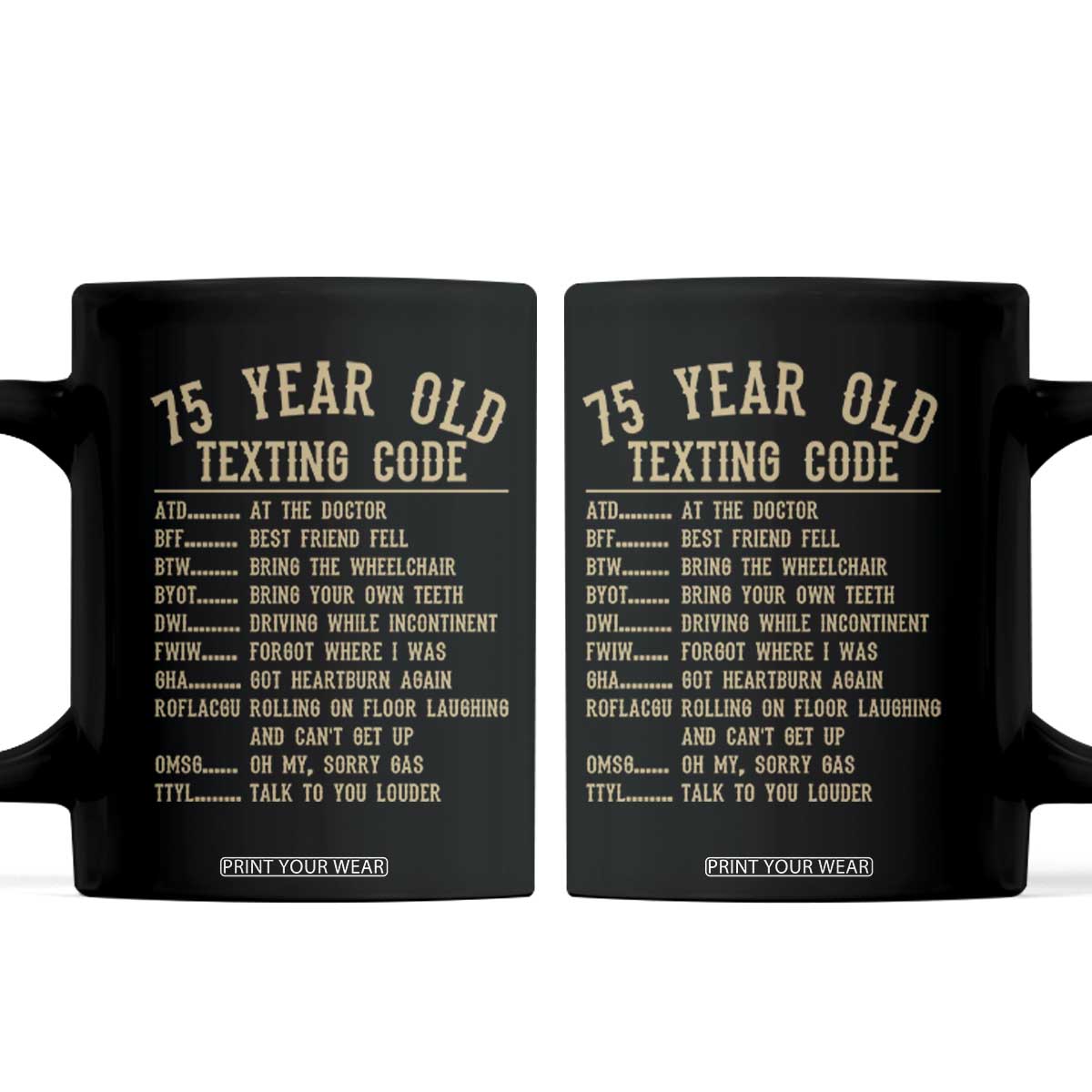 Funny 75 Year Old Texting Code Coffee Mug Senior Citizen 75th Birthday Gift