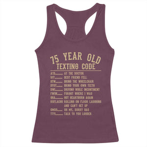 Funny 75 Year Old Texting Code Racerback Tank Top Senior Citizen 75th Birthday Gift