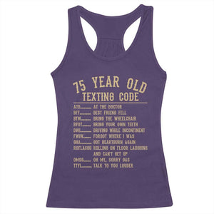 Funny 75 Year Old Texting Code Racerback Tank Top Senior Citizen 75th Birthday Gift