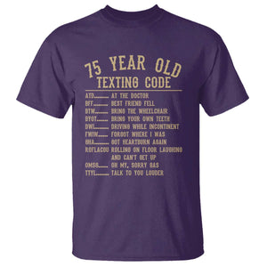 Funny 75 Year Old Texting Code T Shirt Senior Citizen 75th Birthday Gift