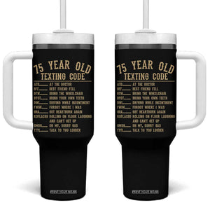 Funny 75 Year Old Texting Code Tumbler With Handle Senior Citizen 75th Birthday Gift