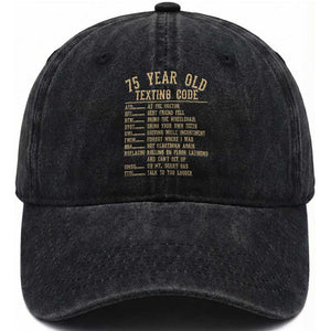 Funny 75 Year Old Texting Code Washed Cotton Baseball Cap Senior Citizen 75th Birthday Gift