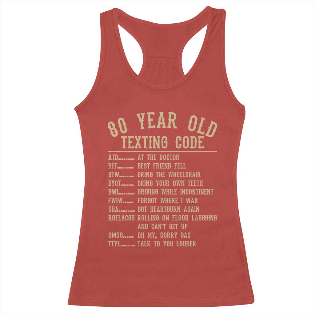 Funny 80 Year Old Texting Code Racerback Tank Top Senior Citizen 80th Birthday Gift