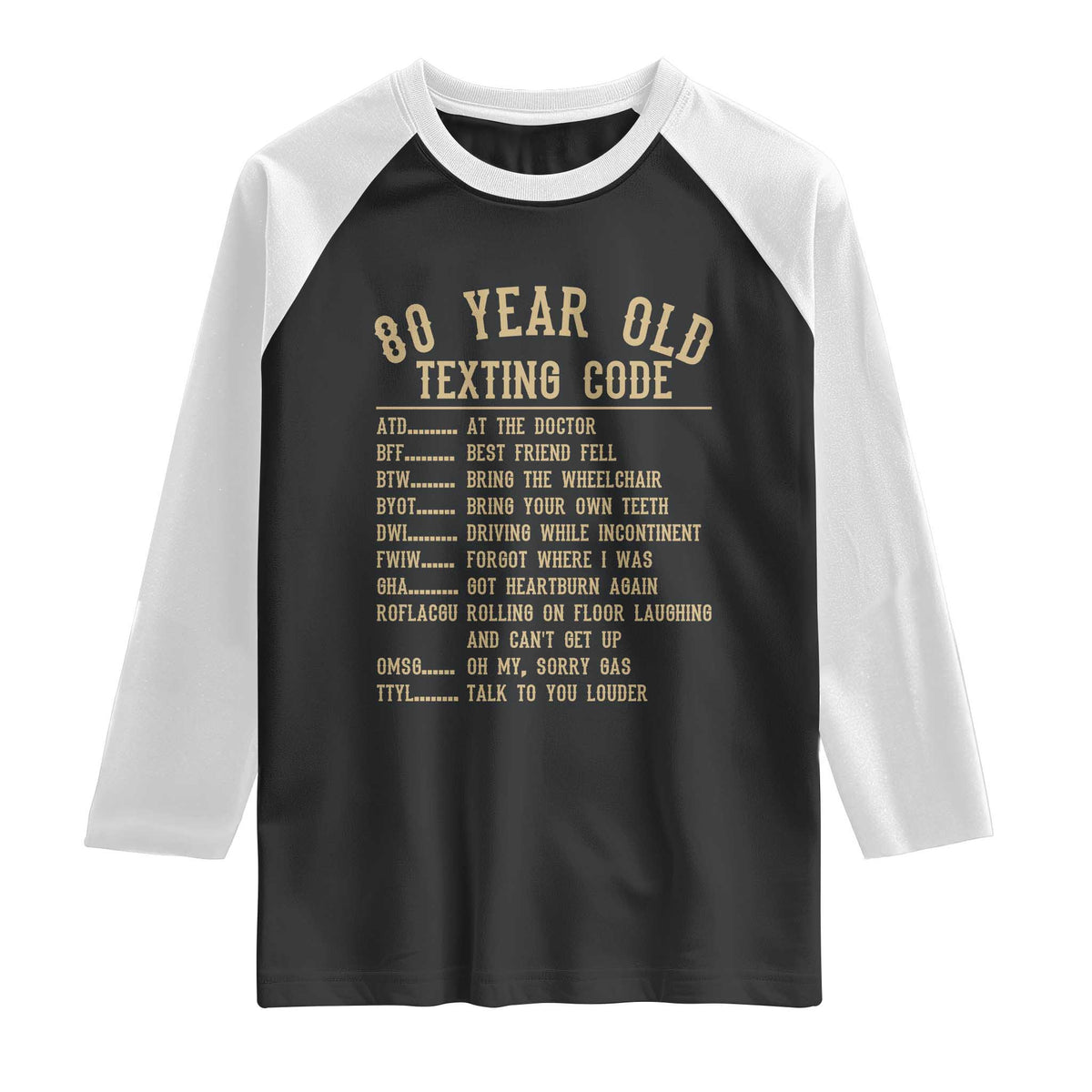 Funny 80 Year Old Texting Code Raglan Shirt Senior Citizen 80th Birthday Gift