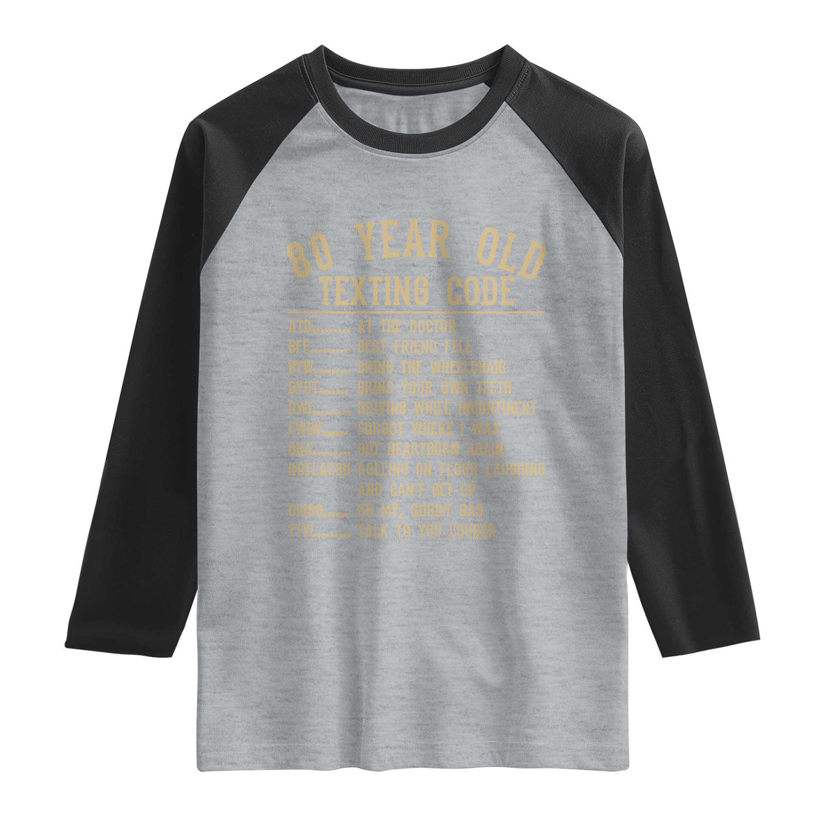 Funny 80 Year Old Texting Code Raglan Shirt Senior Citizen 80th Birthday Gift