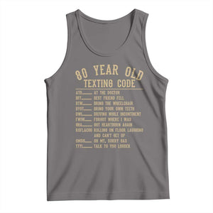 Funny 80 Year Old Texting Code Tank Top Senior Citizen 80th Birthday Gift