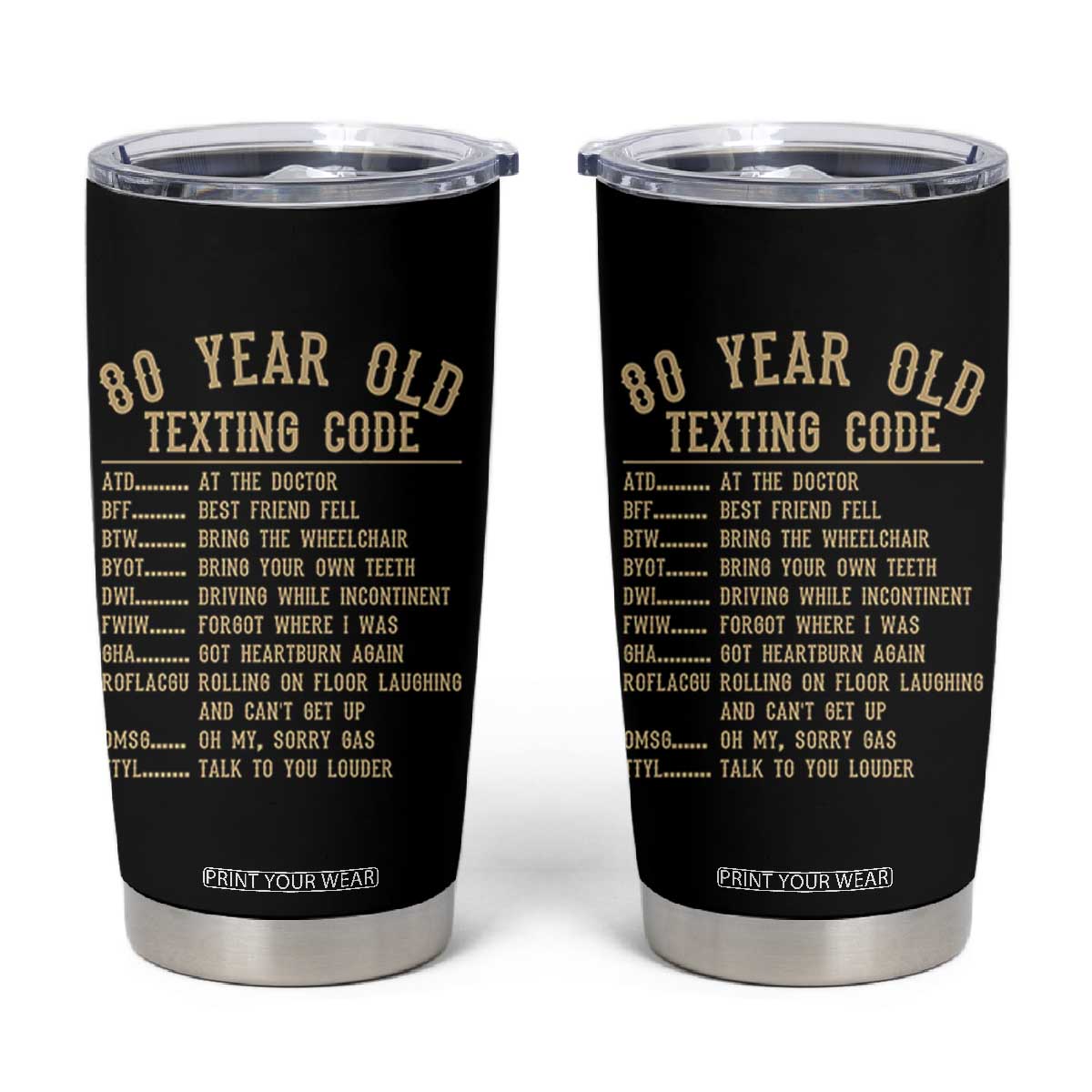 Funny 80 Year Old Texting Code Tumbler Cup Senior Citizen 80th Birthday Gift