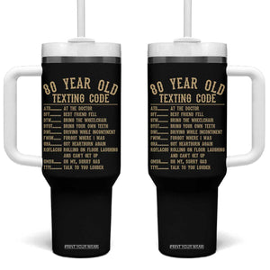 Funny 80 Year Old Texting Code Tumbler With Handle Senior Citizen 80th Birthday Gift