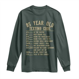 Funny 85 Year Old Texting Code Long Sleeve Shirt Senior Citizen 85th Birthday Gift