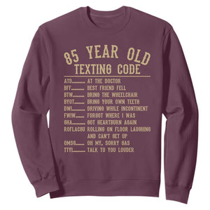 Funny 85 Year Old Texting Code Sweatshirt Senior Citizen 85th Birthday Gift