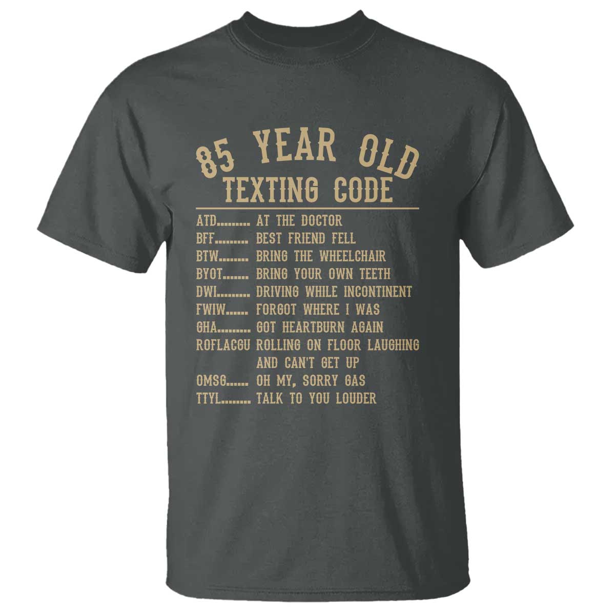 Funny 85 Year Old Texting Code T Shirt Senior Citizen 85th Birthday Gift