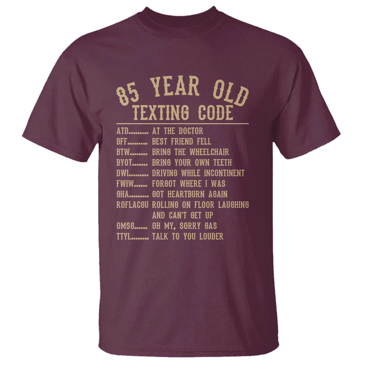 Funny 85 Year Old Texting Code T Shirt Senior Citizen 85th Birthday Gift
