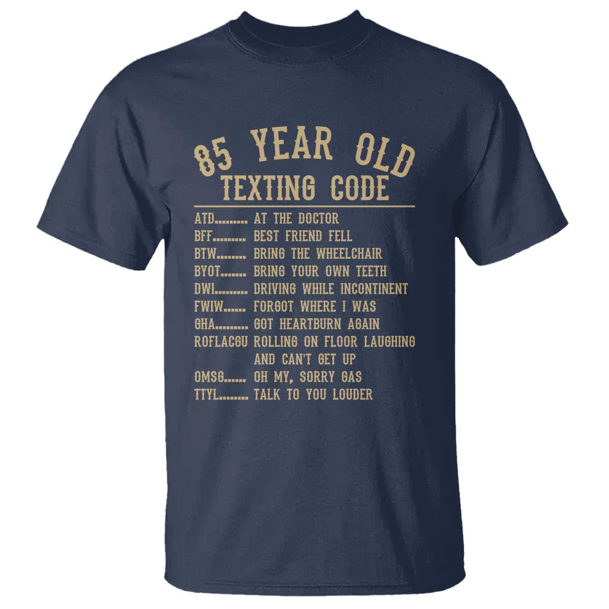 Funny 85 Year Old Texting Code T Shirt Senior Citizen 85th Birthday Gift