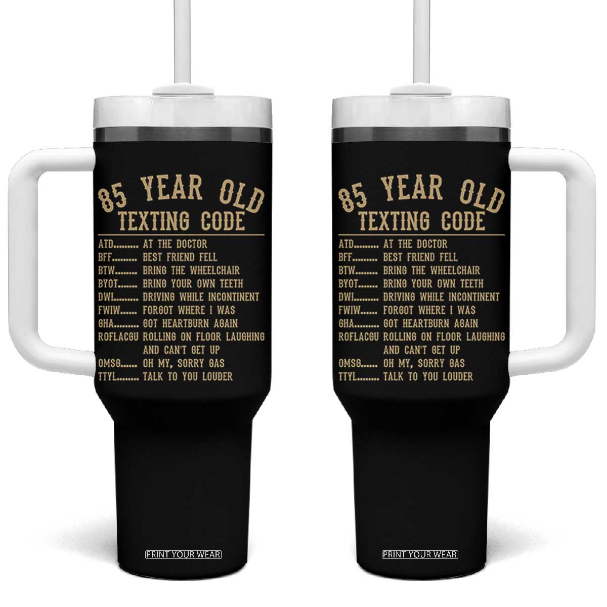 Funny 85 Year Old Texting Code Tumbler With Handle Senior Citizen 85th Birthday Gift