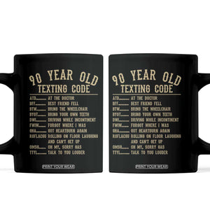 Funny 90 Year Old Texting Code Coffee Mug Senior Citizen 90th Birthday Gift