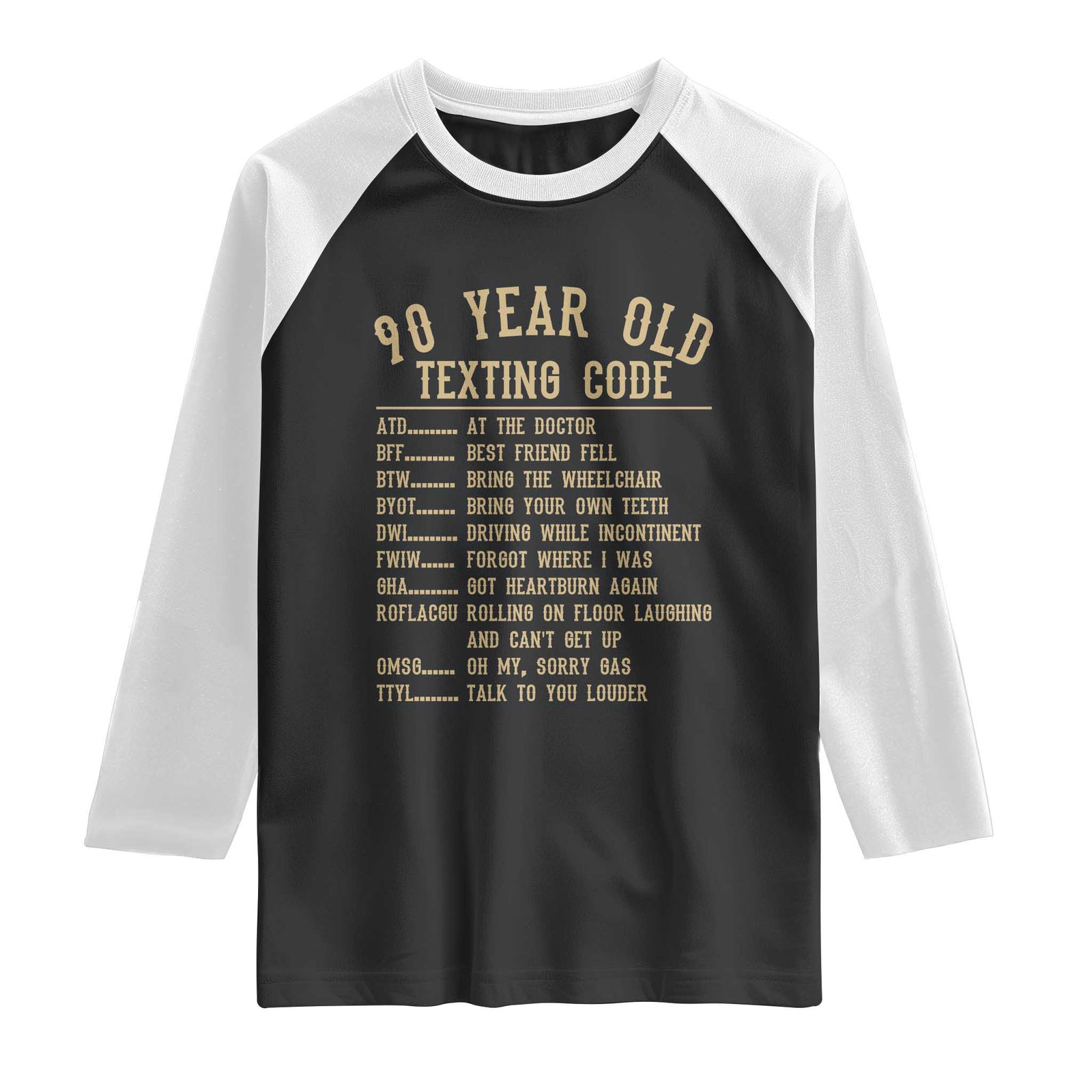 Funny 90 Year Old Texting Code Raglan Shirt Senior Citizen 90th Birthday Gift